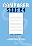  Composer Song 64: Professional Sketchbook for Singer Songwriters. A4 Blank Staff Paper with Page Numbers. 64 Pages with 4 systems for Vocal and Piano.