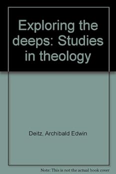 Hardcover Exploring the deeps: Studies in theology Book