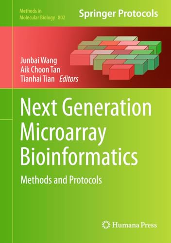Next Generation Microarray Bioinformatics: Methods and Protocols (Methods in Molecular Biology Book 802) (English Edition)