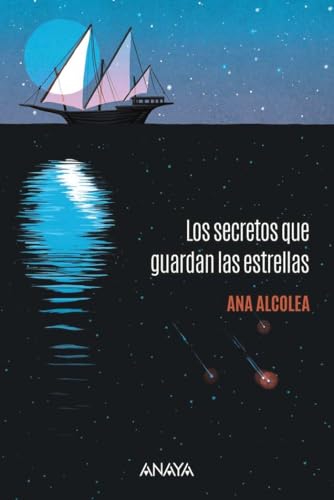 Los secretos que guardan las estrellas (LITERATURA JUVENIL - Narrativa juvenil)