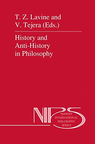 History and Anti-History in Philosophy (Nijhoff International Philosophy Series, 34)