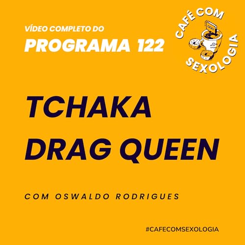 Tchaka Drag Queen - V&iacute;deo do programa 122