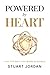 Powered By Heart: Become The Greatest Version Of YourselfThe One God Created You To Be