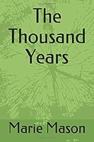 The Thousand Years 1677939737 Book Cover
