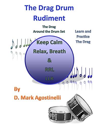 The Drag Drum Rudiment: The Drag Around the Drum Set (Drum Rudiments)