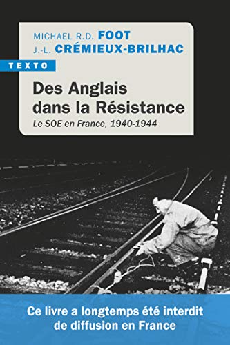 Télécharger Des Anglais dans la Résistance: Le SOE en France, 1940 - 1944 (Texto) Francais PDF