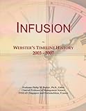  Infusion: Webster\'s Timeline History, 2003 - 2007