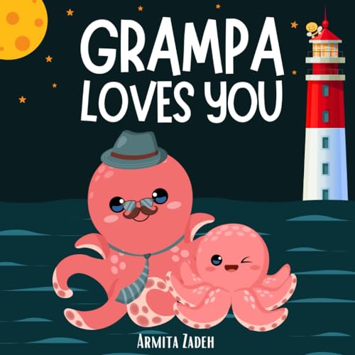 Grampa Loves You: The Bond and Love Between a Grandfather and His Grandchild (Love You Series)