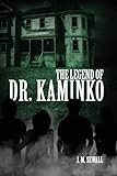 The Legend of Dr. Kaminko