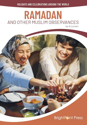 Ramadan and Other Muslim Observances (Holidays and Celebrations Around the World)