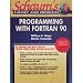 Schaum's Outline of Theory and Problems of Programming With Fortran 90 (Schaum's Outlines)