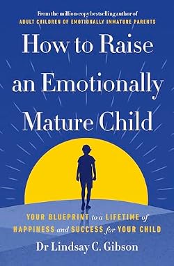 How to Raise an Emotionally Mature Child cover image