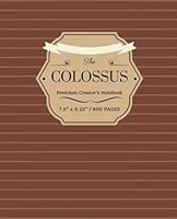 The Colossus: 800 Pages, Bohemian Brown, Extra Large Creator's Notebook 1977532314 Book Cover