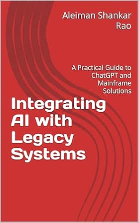 Amazon.com: Integrating AI with Legacy Systems : A Practical Guide to ...