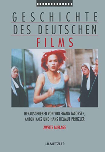 Geschichte des deutschen Films: Mit 330 Abbildungen Geschichte des deutschen Films: Mit 330 Abbildungen