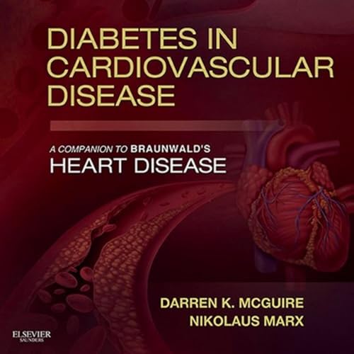 Diabetes in Cardiovascular Disease: A Companion to Braunwald&rsquo;s Heart Disease