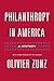 Philanthropy in America: A History - Updated Edition (Politics and Society in Modern America)
