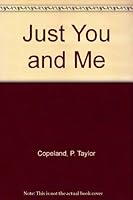 Just You And Me 0971267553 Book Cover