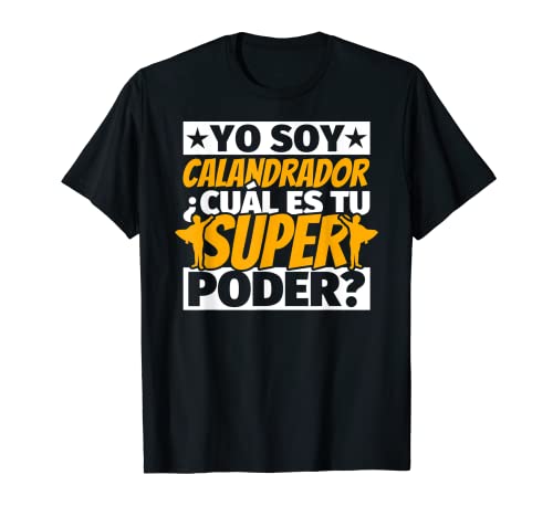 calandrador divertido superpoder Camiseta
