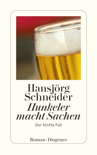 Hunkeler macht Sachen: Hunkelers fünfter Fall (Kommissär Hunkeler 5)