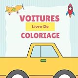  Voitures Livre De Coloriage: Grand Format Livre De Coloriage Pour Les Tout-Petits…Cadeau Amusant Pour Les Garçons Et Les Filles
