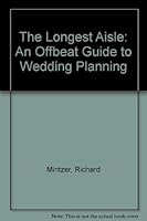 The Longest Aisle: An Offbeat Guide to Wedding Planning 0806515759 Book Cover