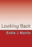 Looking Back: If you’re lucky you’ll remember all the good things that happen to you in