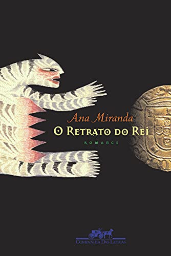 O retrato do rei - Miranda, Ana