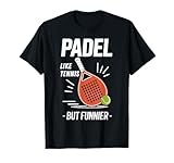 Photo Gallery padel, like tennis but funnier | fun funny racket sports maglietta Photo Gallery padel, like tennis but funnier | fun funny racket sports maglietta