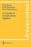 A Course in Constructive Algebra (Universitext)