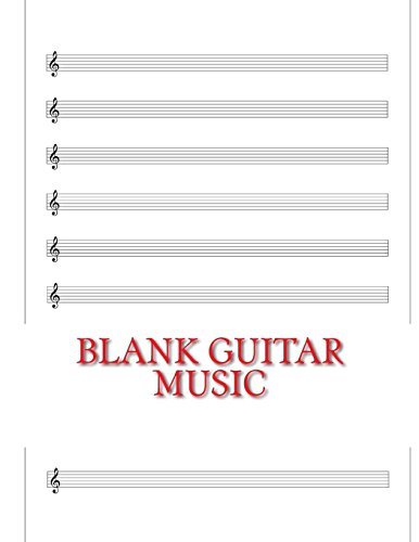 Blank Guitar Music: 100 Blank Manuscript Pages with Tablature Lines (Guitar Tab) (Sheet Music Guitars)