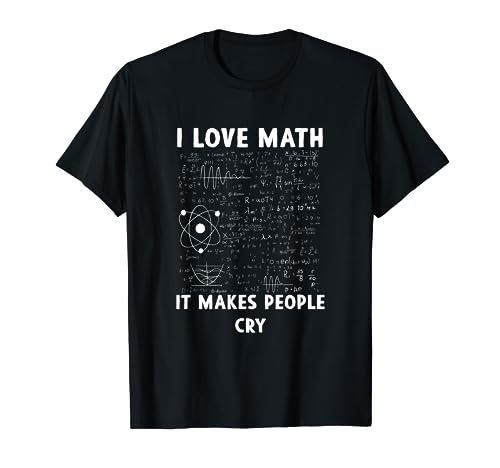 I Love Math It Makes People Cry Math Teacher Cat Maglietta