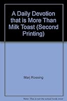 A Daily Devotion that is More Than Milk Toast (Second Printing) B0035XHE8U Book Cover