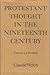 Protestant Thought in the Nineteenth Century, Volume I, 1799-1870