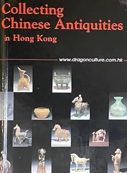 Hardcover Collecting Chinese Antiquities in Hong Kong Book