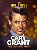 The Hollywood Collection: Cary Grant: The Leading Man