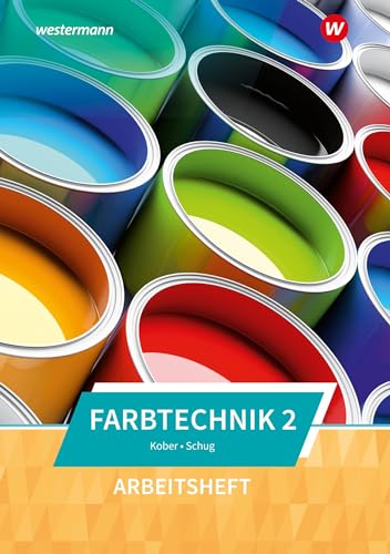 Farbtechnik: Band 2 Arbeitsheft