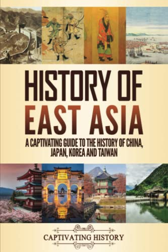 Portada de History of East Asia: A Captivating Guide to the History of China, Japan, Korea and Taiwan
