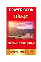Prayer Book - The Key: The Temple, The Planting B0F5MXVKKC Book Cover