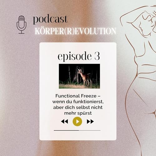 #3 Functional Freeze – wenn du funktionierst, aber dich selbst nicht mehr spürst