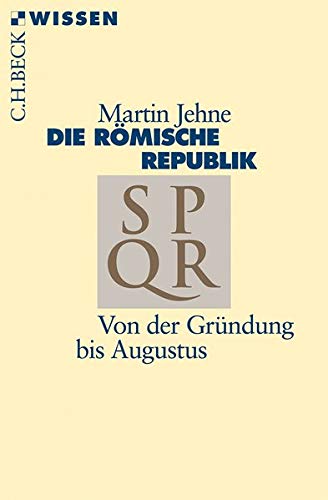Die römische Republik: Von der Gründung bis Caesar