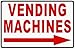 Vending Machines w/Right Arrow Sign. 12x18 Metal. Soda Candy Machine