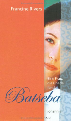 Batseba - Eine Frau, die Gnade fand [German] 3501014619 Book Cover