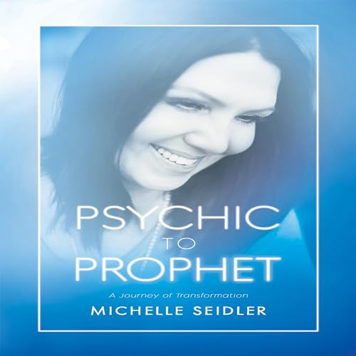Psychic to Prophet by Michelle Seidler episode artwork