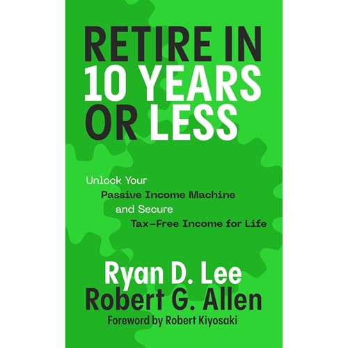 Retire in 10 Years or Less Audiolibro Por Ryan Lee, Robert Allen arte de portada
