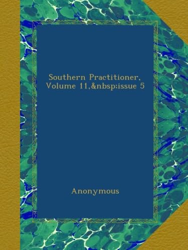 Southern Practitioner, Volume 11, issue 5