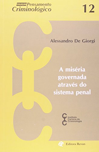 A Miséria Governada Através do Sistema Penal
