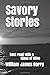 Savory Stories: best read with a Glass of Wine