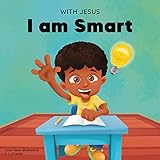 smart 68 redone  With Jesus I am Smart: A Christian children\'s book to help kids see Jesus as their source of wisdom and intelligence; ages 4-6, 6-8, 8-10 (With Jesus Series 6) (English Edition)