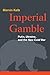 Imperial Gamble: Putin, Ukraine, and the New Cold War